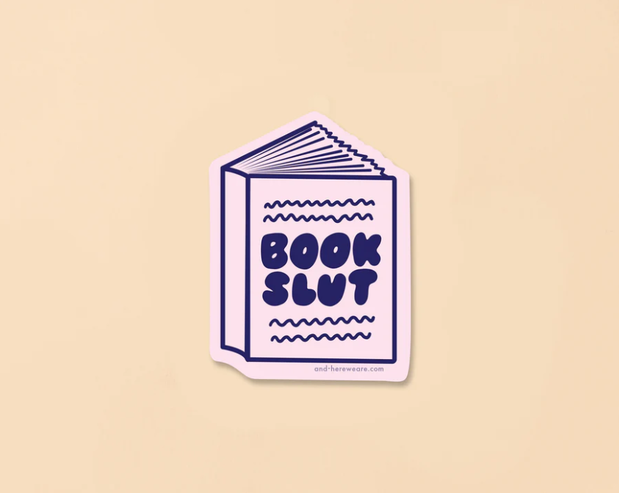 And Here We Are-Book Slut Sticker