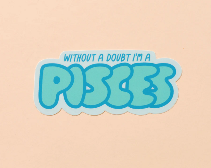 And Here We Are-Pisces Zodiac Sticker