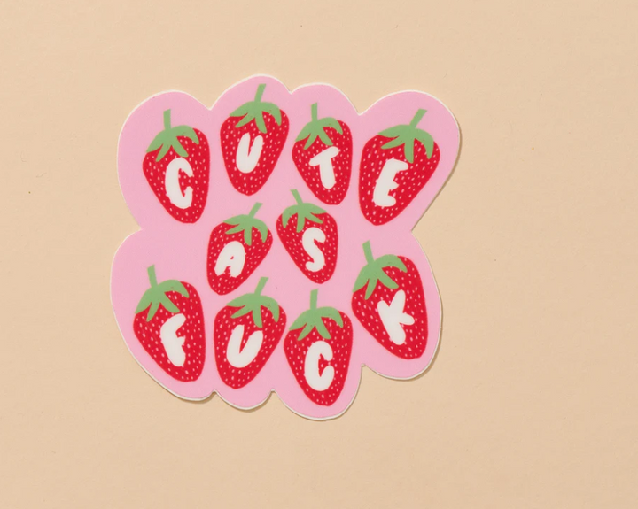 And Here We Are-Cute as Fuck Sticker