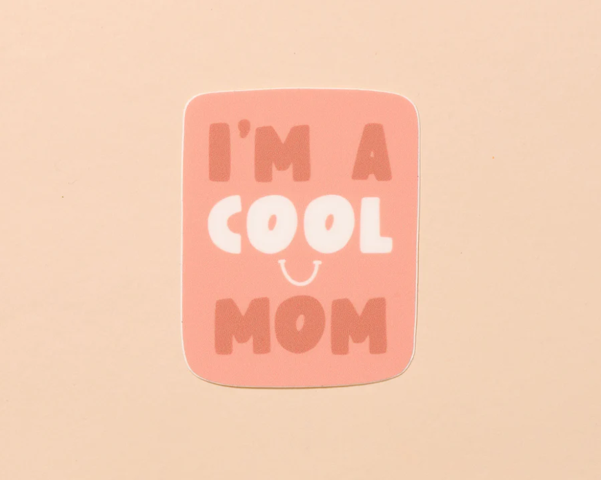 And Here We Are-Cool Mom Sticker