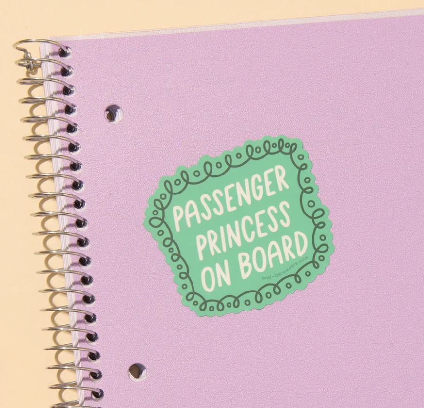 And Here We Are-Passenger Princess Sticker